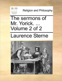The sermons of Mr. Yorick. ... Volume 2 of 2