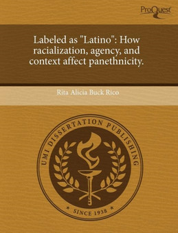 Labeled as Latino: How Racialization