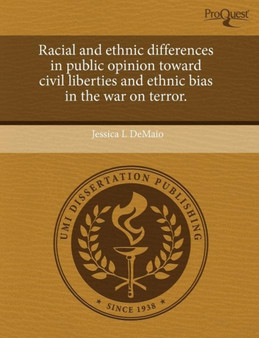 Racial and Ethnic Differences in Public Opinion Toward Civil Liberties and Ethnic Bias in the War on Terror