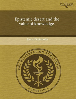 Epistemic desert and the value of knowledge.