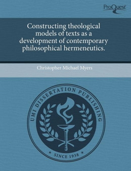 Constructing Theological Models of Texts as a Development of Contemporary Philosophical Hermeneutics
