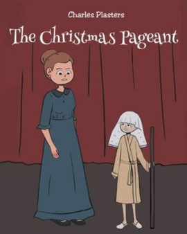 The Christmas Pageant by Charles Plasters - Paperback