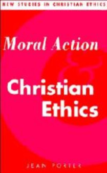 Moral Action and Christian Ethics : 5