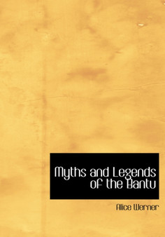 Myths and Legends of the Bantu