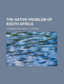 The Native Problem of South Africa