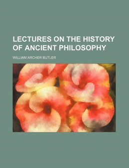 Lectures on the History of Ancient Philosophy (Volume 1)