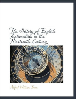The History of English Rationalism in the Nineteenth Century
