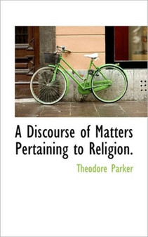 A Discourse of Matters Pertaining to Religion.