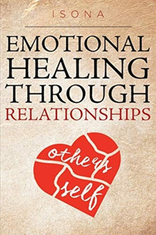 Emotional Healing through Relationships