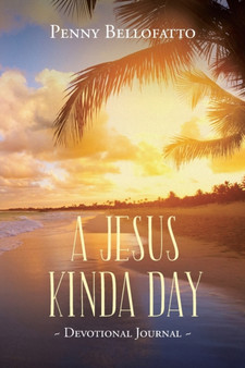 A Jesus Kinda Day : Devotional Journal