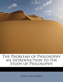 The Problems of Philosophy an Introduction to the Study of Philosophy