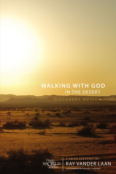 Walking with God in the Desert Discovery Guide : 7 Faith Lessons