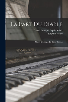 La Part Du Diable : Opera-comique En Trois Actes... by Eugene Scribe - Paperback