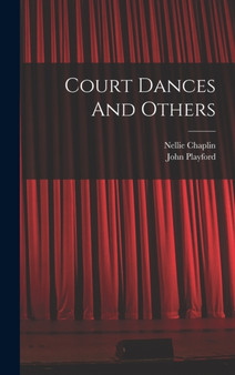 Court Dances And Others by Nellie Chaplin - Hardback