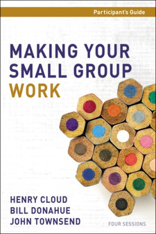 Making Your Small Group Work Participant's Guide with DVD
