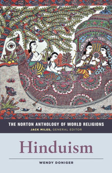 The Norton Anthology of World Religions: Hinduism : Hinduism