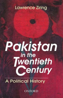 Pakistan in the 20th Century : A Political History