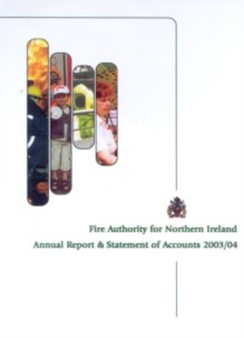 Fire Authority for Northern Ireland annual report & statement of accounts : for the year ended 31 March 2004 : 131/03