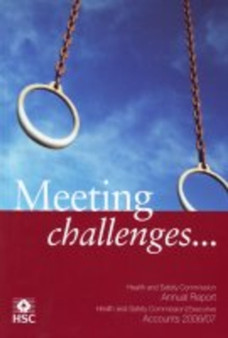Health and Safety Commission annual report and the Health and Safety Commission/Executive accounts 2006/07 : 2006-07 562
