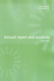 The Pensions Regulator annual report and accounts 2006-2007 : 2006-07 762