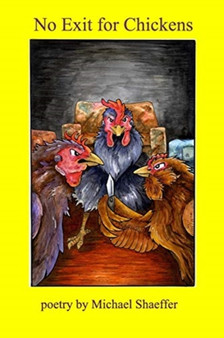 No Exit for Chickens by Michael Shaeffer - Paperback