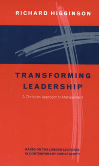 Transforming Leadership : Christian Approach to Management