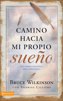 Camino hacia mi propio sueno : Un diario personal para sonadores