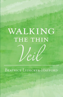 Walking the Thin Veil