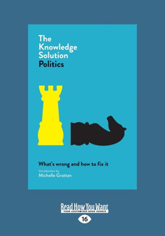The Knowledge Solution : Politics