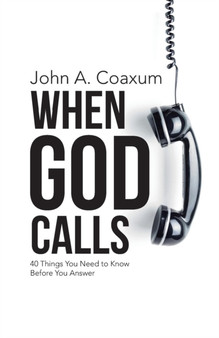 When God Calls : 40 Things You Need to Know Before You Answer