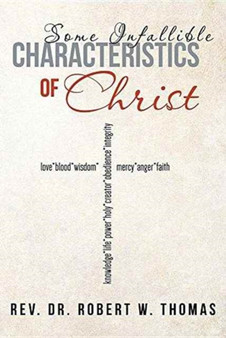 Some Infallible Characteristics of Christ