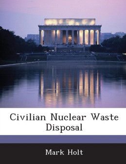 Civilian Nuclear Waste Disposal