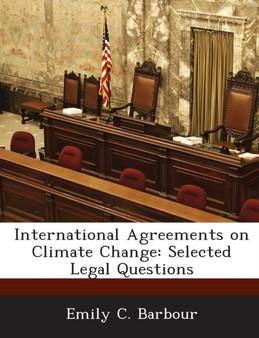 International Agreements on Climate Change : Selected Legal Questions