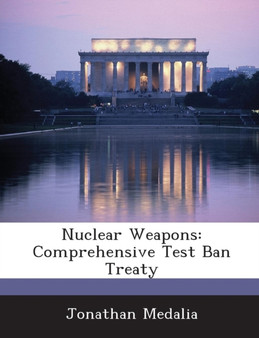 Nuclear Weapons : Comprehensive Test Ban Treaty