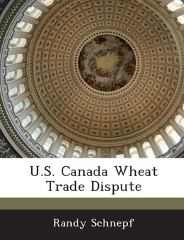 U.S. Canada Wheat Trade Dispute