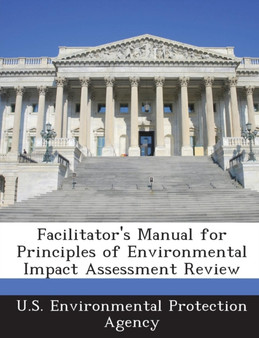 Facilitator's Manual for Principles of Environmental Impact Assessment Review
