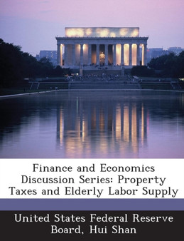 Finance and Economics Discussion Series : Property Taxes and Elderly Labor Supply