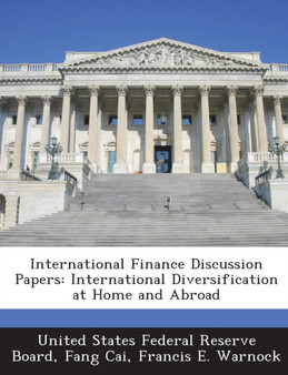 International Finance Discussion Papers : International Diversification at Home and Abroad