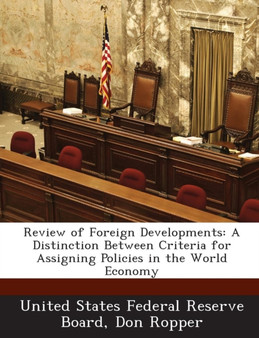 Review of Foreign Developments : A Distinction Between Criteria for Assigning Policies in the World Economy