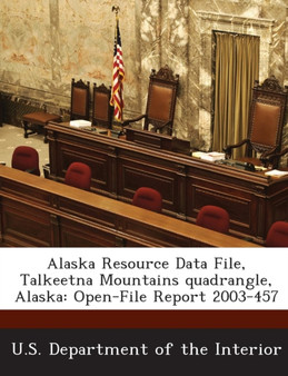 Alaska Resource Data File, Talkeetna Mountains Quadrangle, Alaska : Open-File Report 2003-457 Alaska Resource Data File, Talkeetna Mountains Quadrangle, Alaska : Open-File Report 2003-457