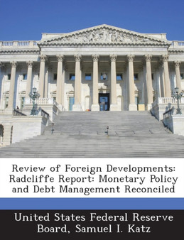 Review of Foreign Developments : Radcliffe Report: Monetary Policy and Debt Management Reconciled
