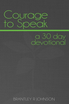 Courage to Speak : A 30 Day Devotional