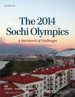 The 2014 Sochi Olympics : A Patchwork of Challenges