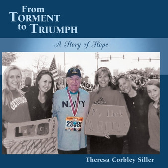 From Torment to Triumph : A Story of Hope