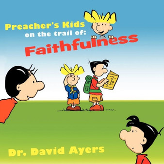Preacher's Kids on the Trail of : Faithfulness