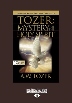 Tozer : The Mystery of the Holy Spirit