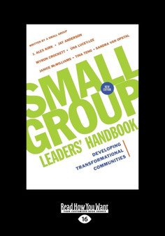 Small Group Leaders' Handbook (New Edition) : Developing Transformational Communities