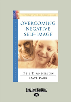 Overcoming Negative Self-Image : The Victory Over the Darkness Series