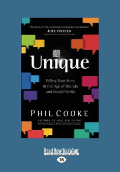 Unique : Telling Your Story in the Age of Brands and Social Media