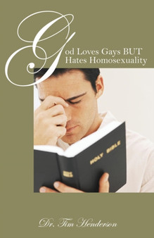 God Loves Gays But Hates Homosexuality